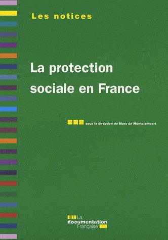 La protection sociale en France. 5e édition revue et augmentée