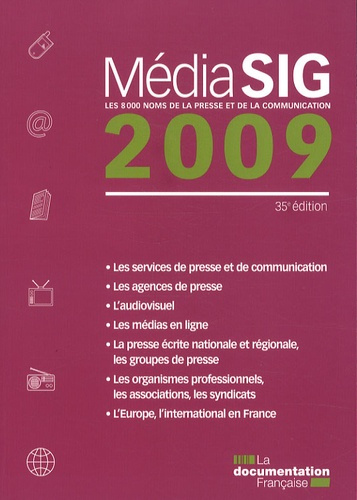 MEDIASIG 2009 - LES 8000 NOMS DE LA PRESSE ET DE LA COMMUNICATION