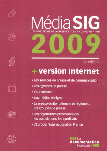 MédiaSIG 2009   version Internet. Les 8000 noms de la presse et de la communication, 35e édition