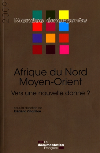 Afrique du Nord et Moyen-Orient. Vers une nouvelle donne ?