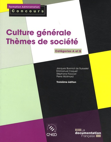 Culture générale - Thèmes de société. Catégories A et B, 3e édition