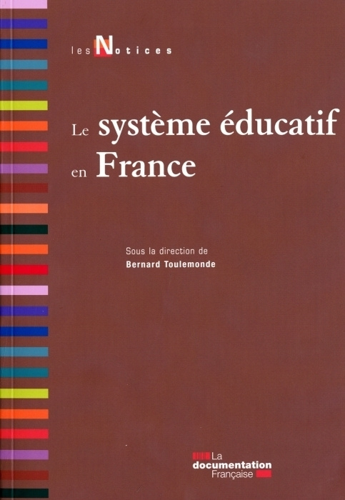 Le système éducatif en France. 3e édition revue et augmentée