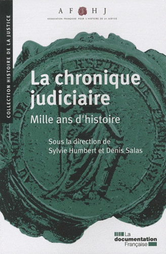 La chronique judiciaire mille ans d'histoire
