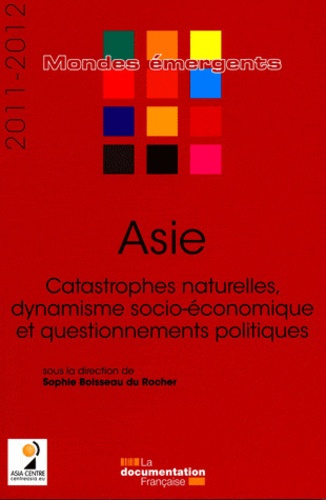 Asie. Catastrophes naturelles, dynamisme socio-économique et questionnements politiques, Edition 201