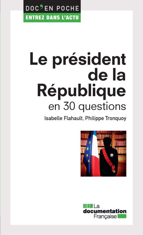 Le président de la République en 30 questions