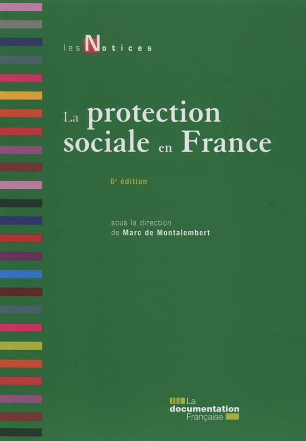 La protection sociale en France. 6e édition