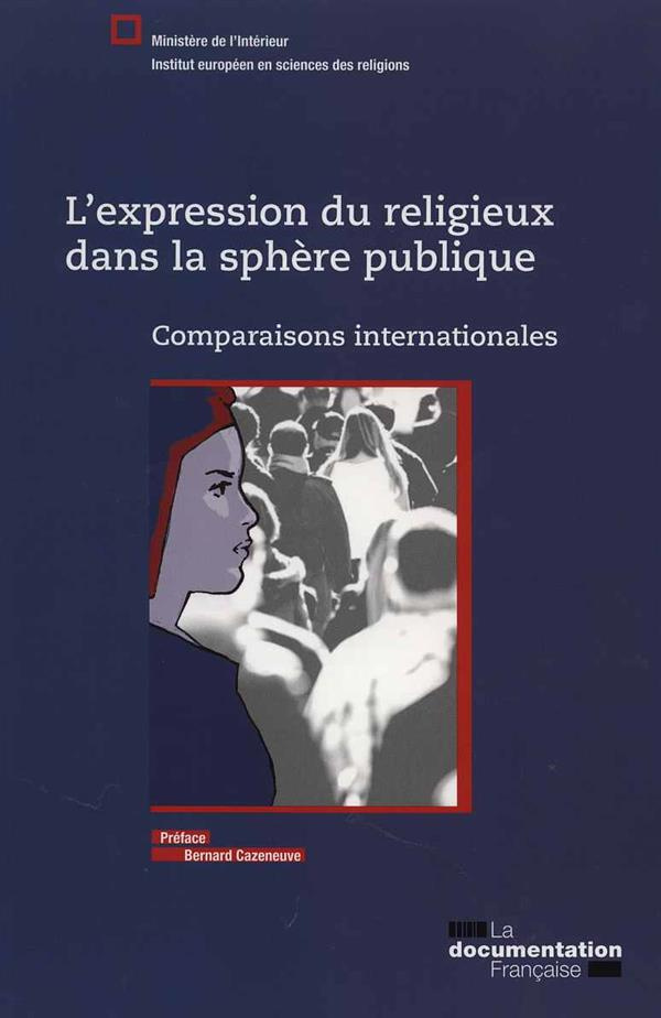 L'expression du religieux dans la sphère publique. Comparaisons internationales