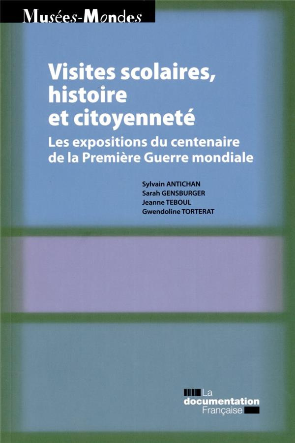Visites scolaires, histoire et citoyenneté. Les expositions du centenaire de la Première Guerre mond