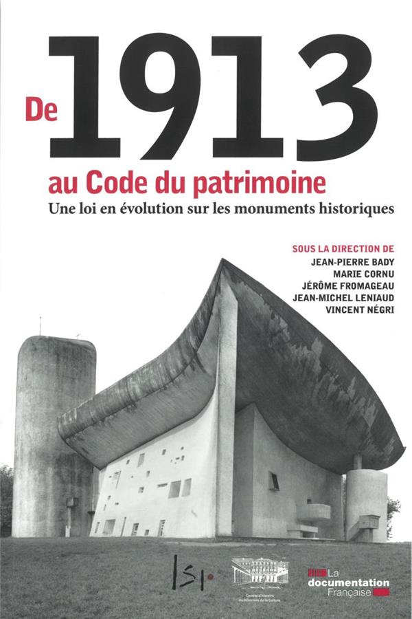 De 1913 au Code du patrimoine. Une loi en évolution sur les monuments historiques