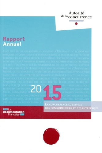 La concurrence au service des consommateurs et des entreprises. Rapport annuel 2015