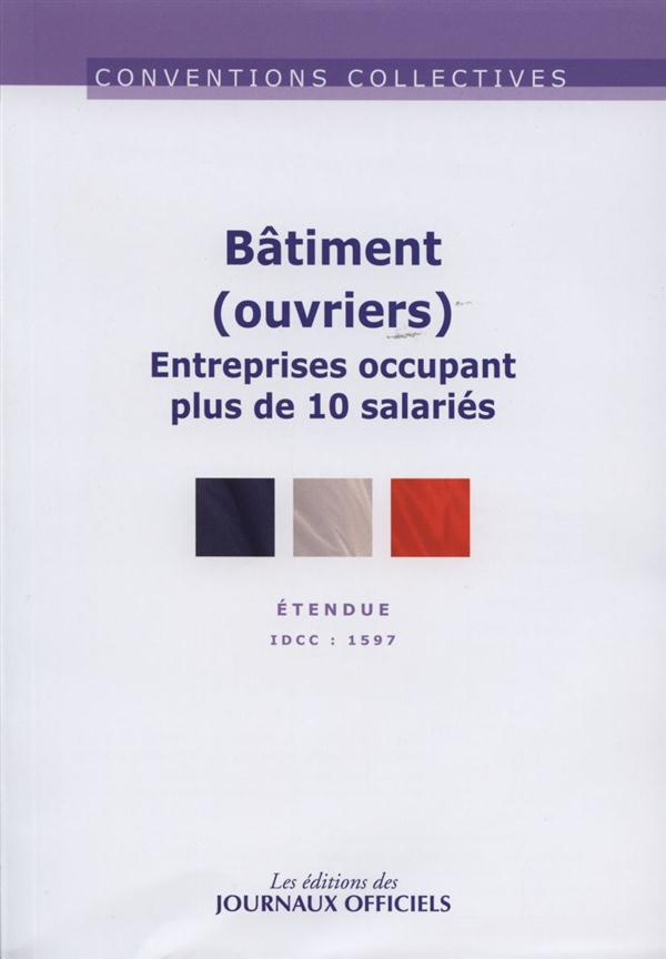 Bâtiment. Ouvriers (entreprises occupant plus de 10 salariés), 10e édition
