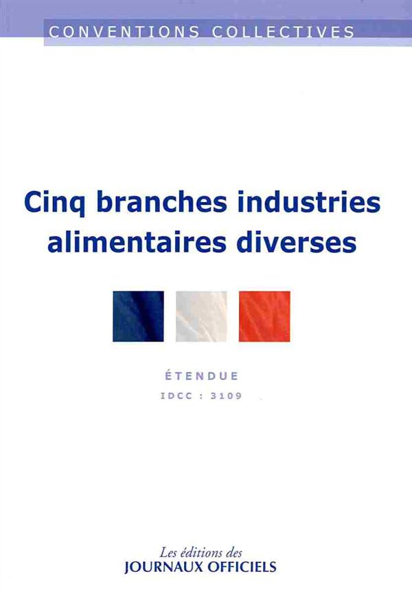 Cinq branches Industries alimentaires diverses. IDCC 3109
