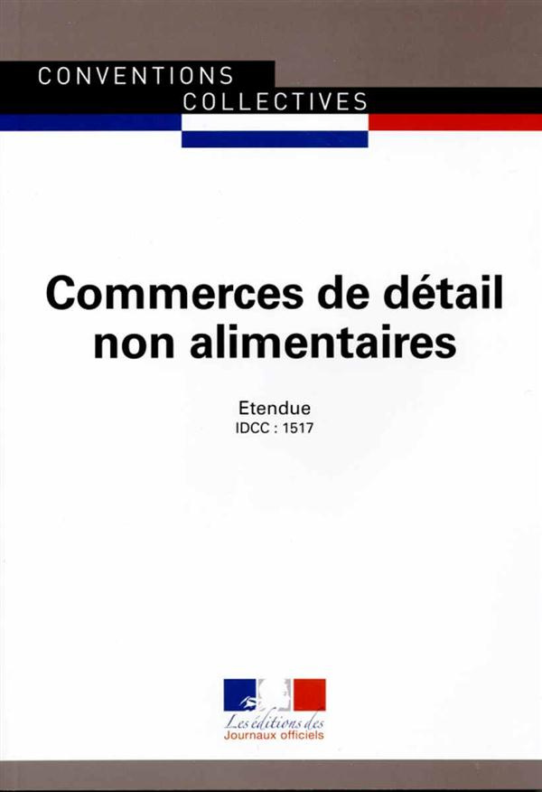 Commerces de détail non alimentaires. IDCC 1517, 14e édition