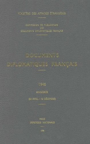 Documents diplomatiques français 1946. Annexes (25 avril-12 décembre)
