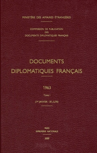 Documents diplomatiques français 1963. Tome 1 (1er janvier-30 juin)