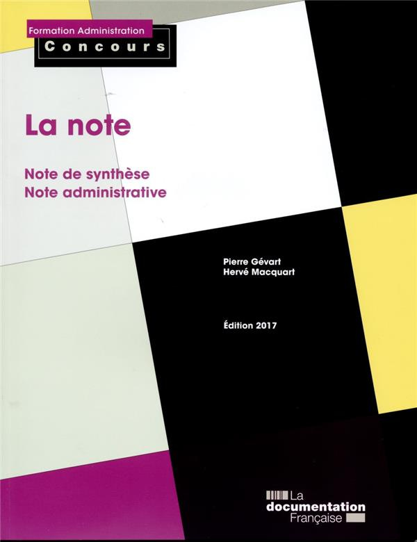 La note. Note de synthèse, note administrative, Edition 2017