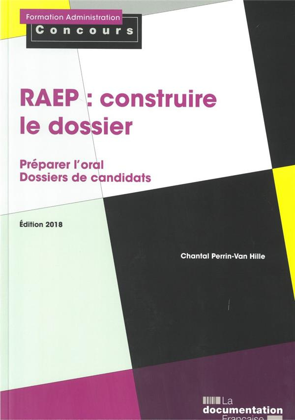 RAEP : construire le dossier. Reconnaissance des acquis de l'expérience professionnelle, Edition 201