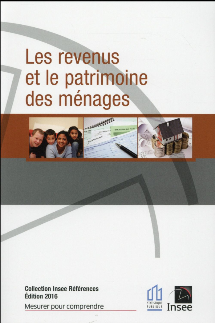 Les revenus et le patrimoine des ménages. Edition 2016
