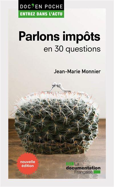 Parlons impôts en 30 questions. 3e édition