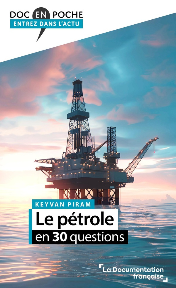 Le pétrole en 30 questions