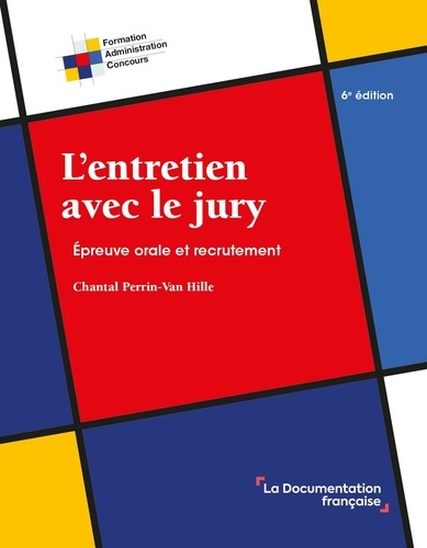 L'entretien avec le jury. Epreuve orale et recrutement, 6e édition