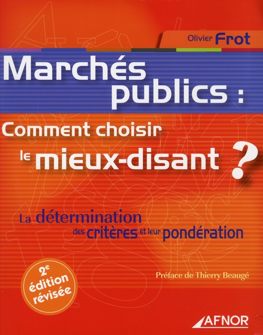 MARCHES PUBLICS : COMMENT CHOISIR LE MIEUX DISANT ? LA DETERMINATION DES CRITERES ET LEUR PO