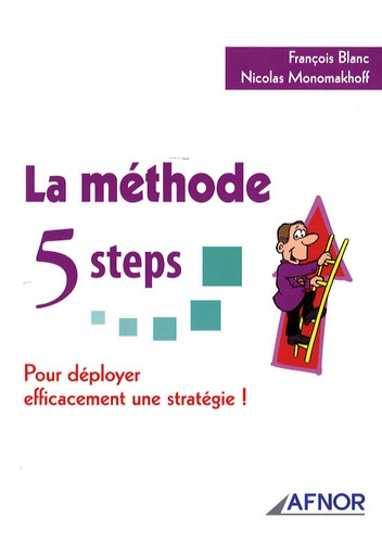 La méthode 5 Steps / Pour déployer efficacement une stratégie !