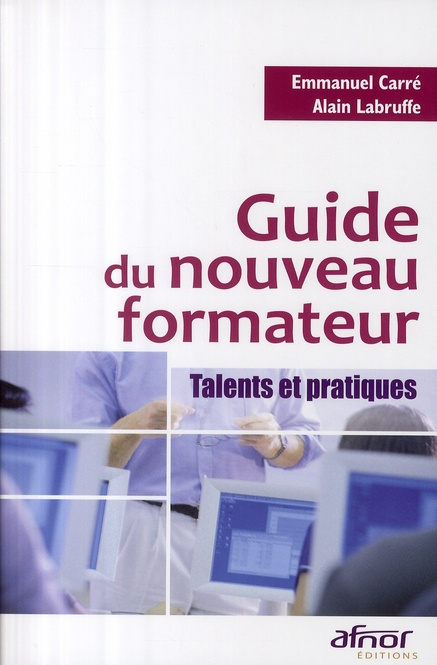GUIDE DU NOUVEAU FORMATEUR. TALENTS ET PRATIQUES