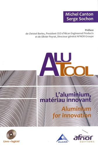 ALUTOOL. L'ALUMINIUM, MATERIAU INNOVANT. ALUMINIUM FOR INNO VATION. AVEC CD-ROM