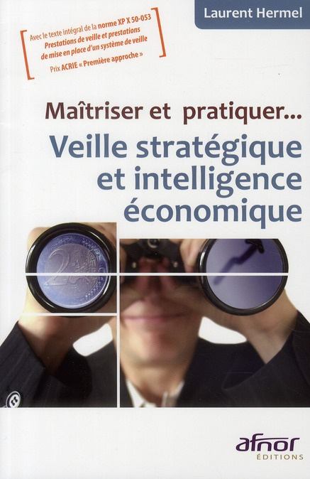 MAITRISER ET PRATIQUER... VEILLE STRATEGIQUE ET INTELLIGENCEECONOMIQUE