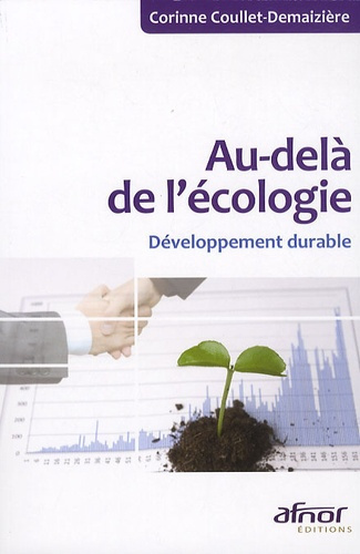 AU-DELA DE L'ECOLOGIE. DEVELOPPEMENT DURABLE