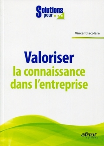 VALORISER LA CONNAISSANCE DANS L'ENTREPRISE