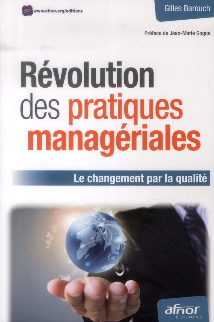 REVOLUTION DES PRATIQUES MANAGERIALES. LE CHANGEMENT PAR LA QUALITE