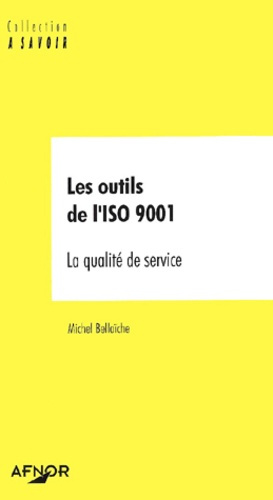 LES OUTILS ISO 9001. LA QUALITE DE SERVICE