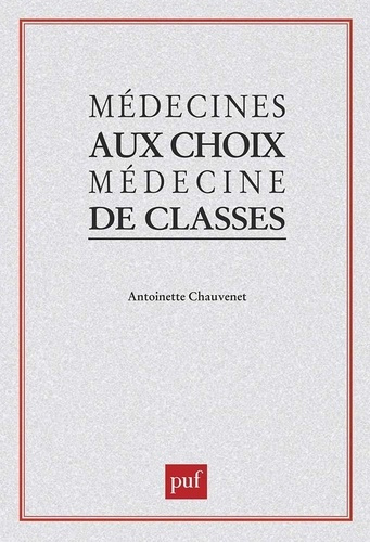 Médecines au choix, médecine de classes