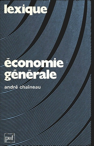 Économie générale. Lexi-guide des mécanismes de l'économie