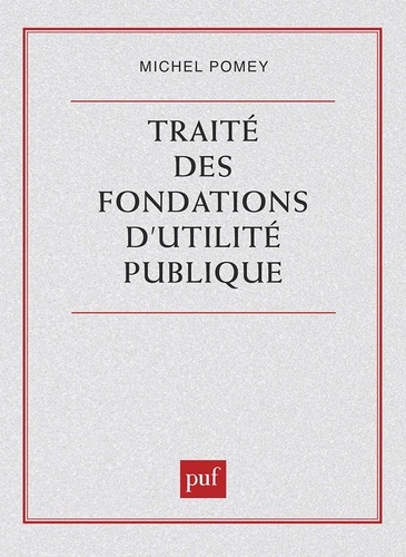Traité des fondations d'utilité publique