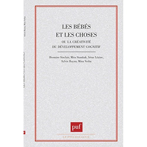 Les bébés et les choses ou la créativité du développement cognitif