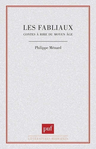 Les Fabliaux. Contes à rire du Moyen âge
