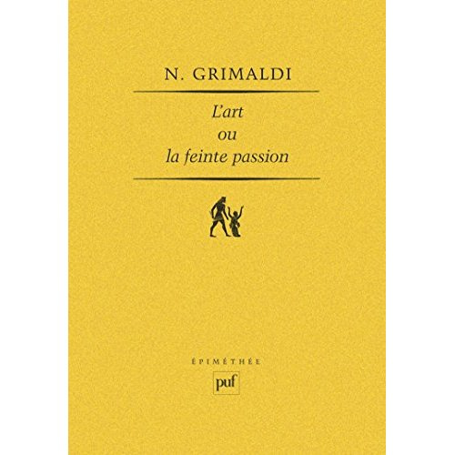 L'Art ou la Feinte passion. Essai sur l'expérience esthétique