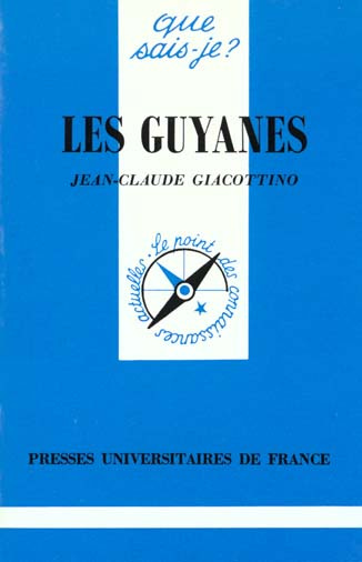 Les Guyanes. Guyana, Surinam, Guyane française