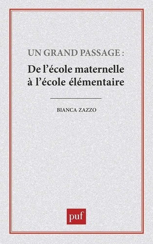 Un Grand passage. De l'école maternelle à l'école élémentaire