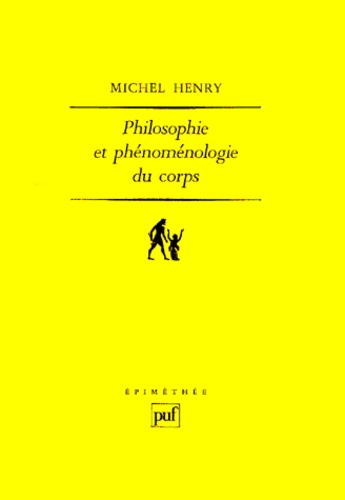 Philosophie et phénoménologie du corps. Essai sur l'ontologie biranienne