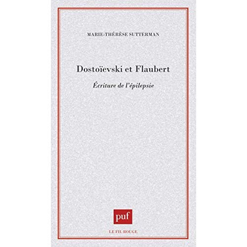 Dostoïevski et Flaubert. Écritures de l'épilepsie
