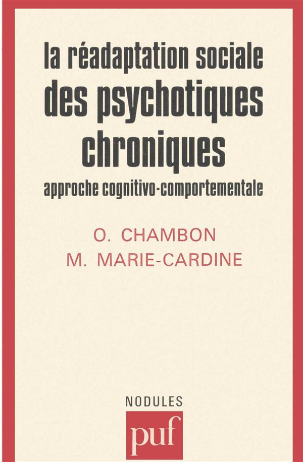 La réadaptation sociale des psychotique chroniques. Approche cognitivo-comportementale