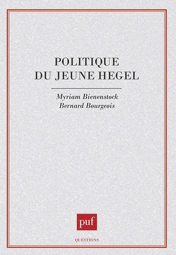 Politique du jeune Hegel. Iéna 1801-1806