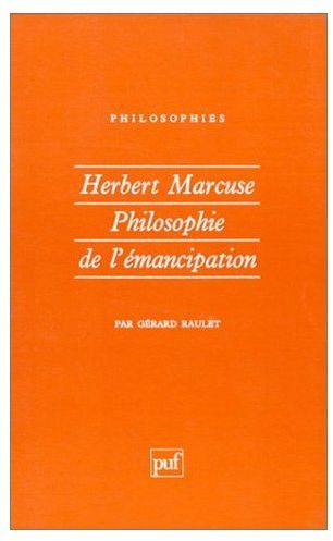 Herbert Marcuse. Philosophie de l'émancipation