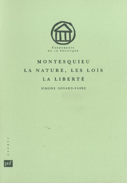 Montesquieu. La nature, les lois, la liberté