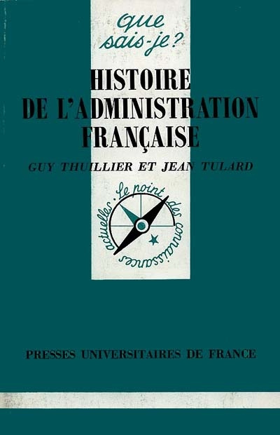 Histoire de l'administration française. 2e édition