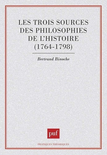 Les trois sources des philosophies de l'histoire. 1764-1798
